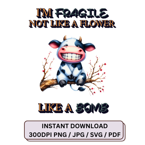 I'm Fragile Instant Download