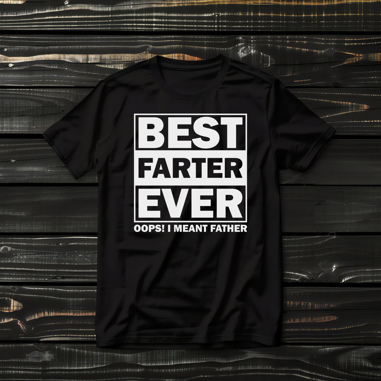 Best Farter Ever, Best Father Ever Shirt 